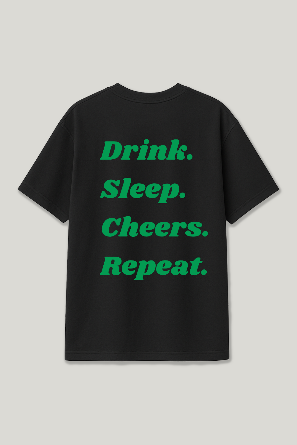 Drink. Sleep. Cheers. Repeat. Regular Shirt
