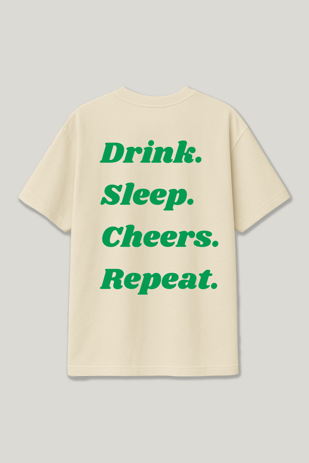 Drink. Sleep. Cheers. Repeat. Regular Shirt