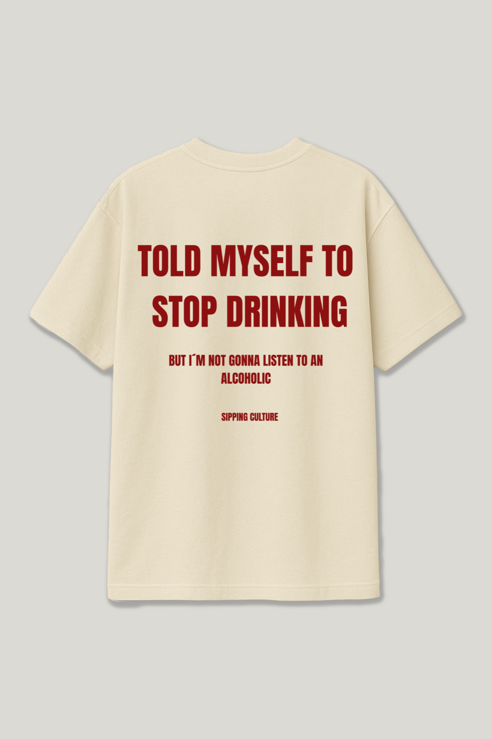 Told myself to Stop drinking Regular Shirt