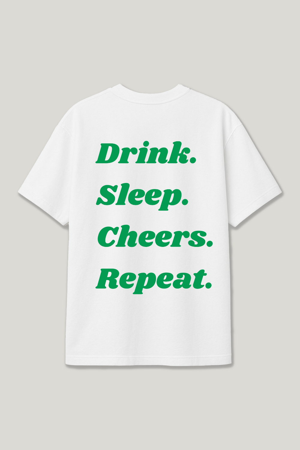 Drink. Sleep. Cheers. Repeat. Regular Shirt