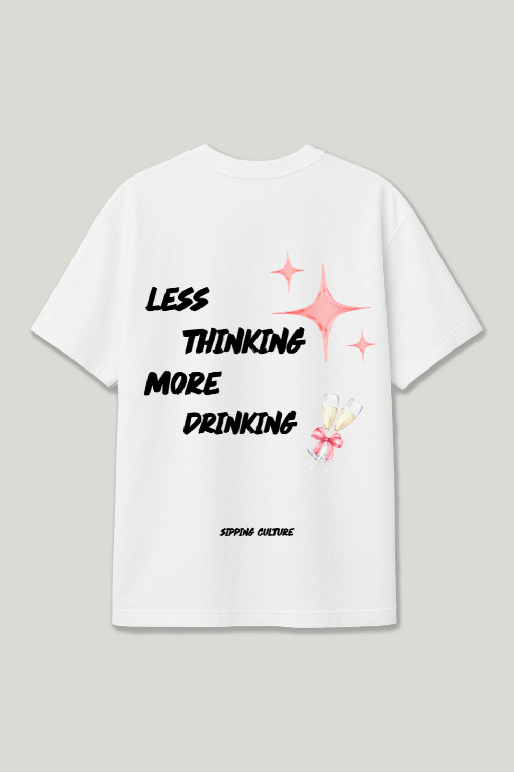 Less Thinking More Drinking Regular Shirt