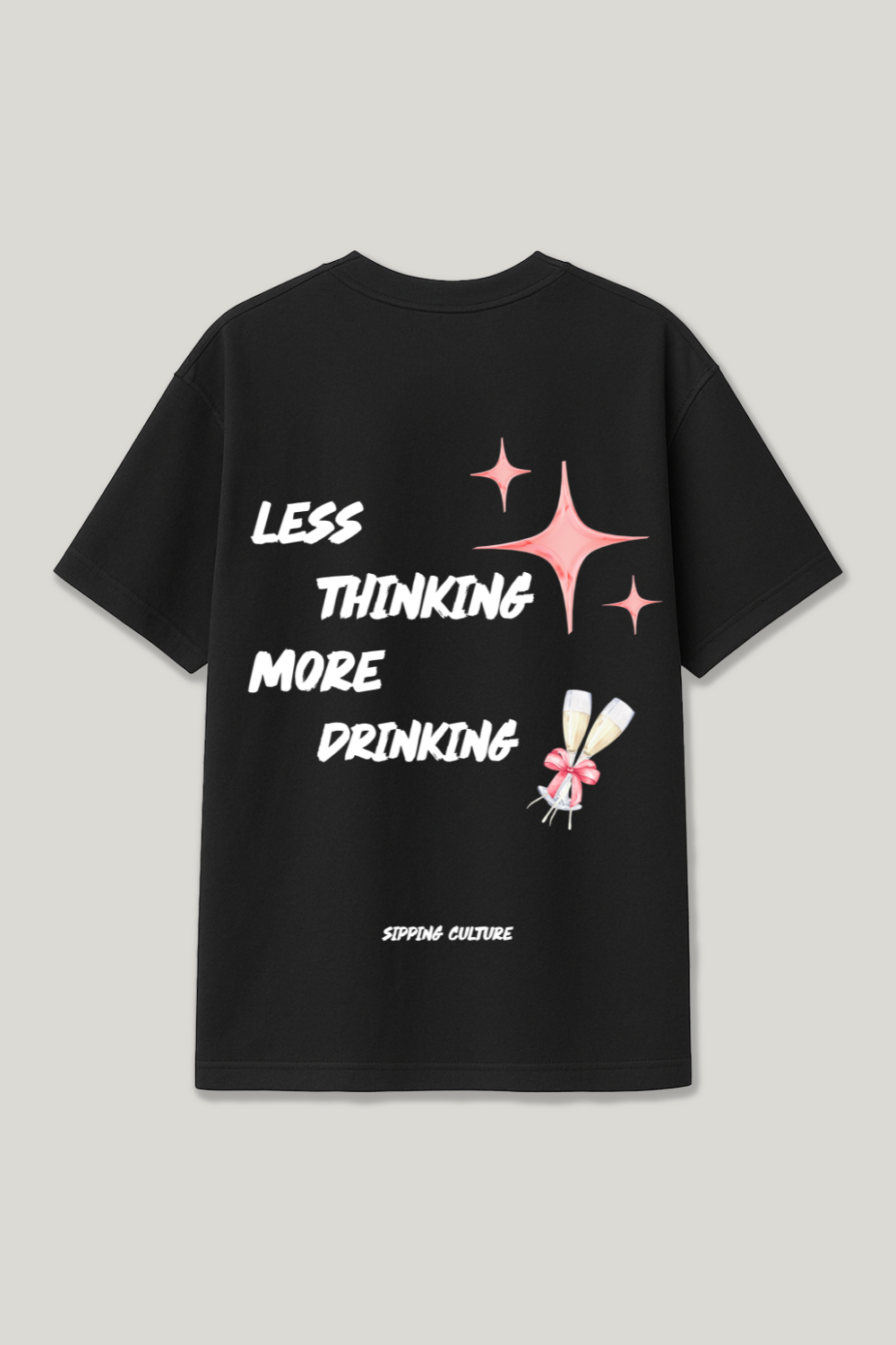 Less Thinking More Drinking Regular Shirt