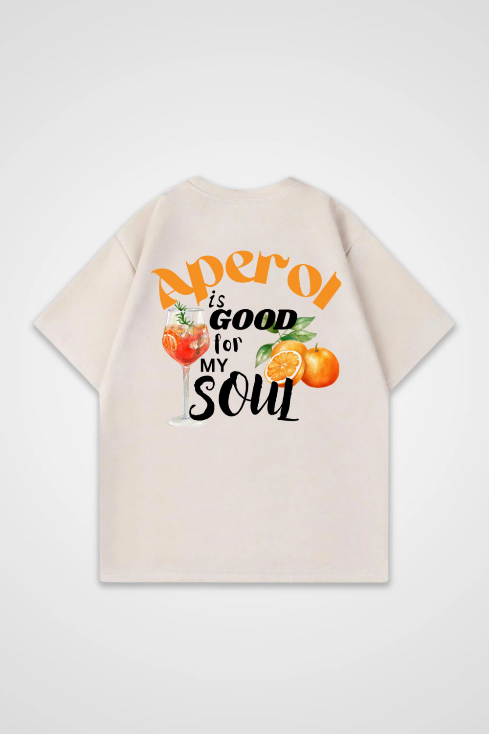 Aperol is God for my Soul Oversized Shirt
