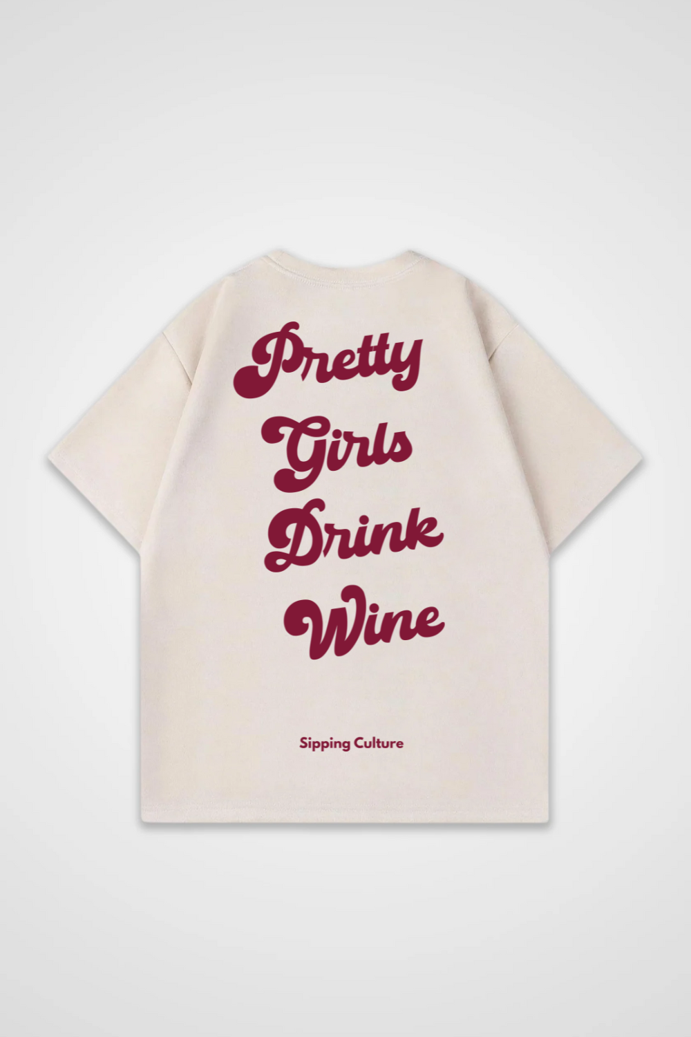 Pretty Girls drink Wine Oversized Shirt