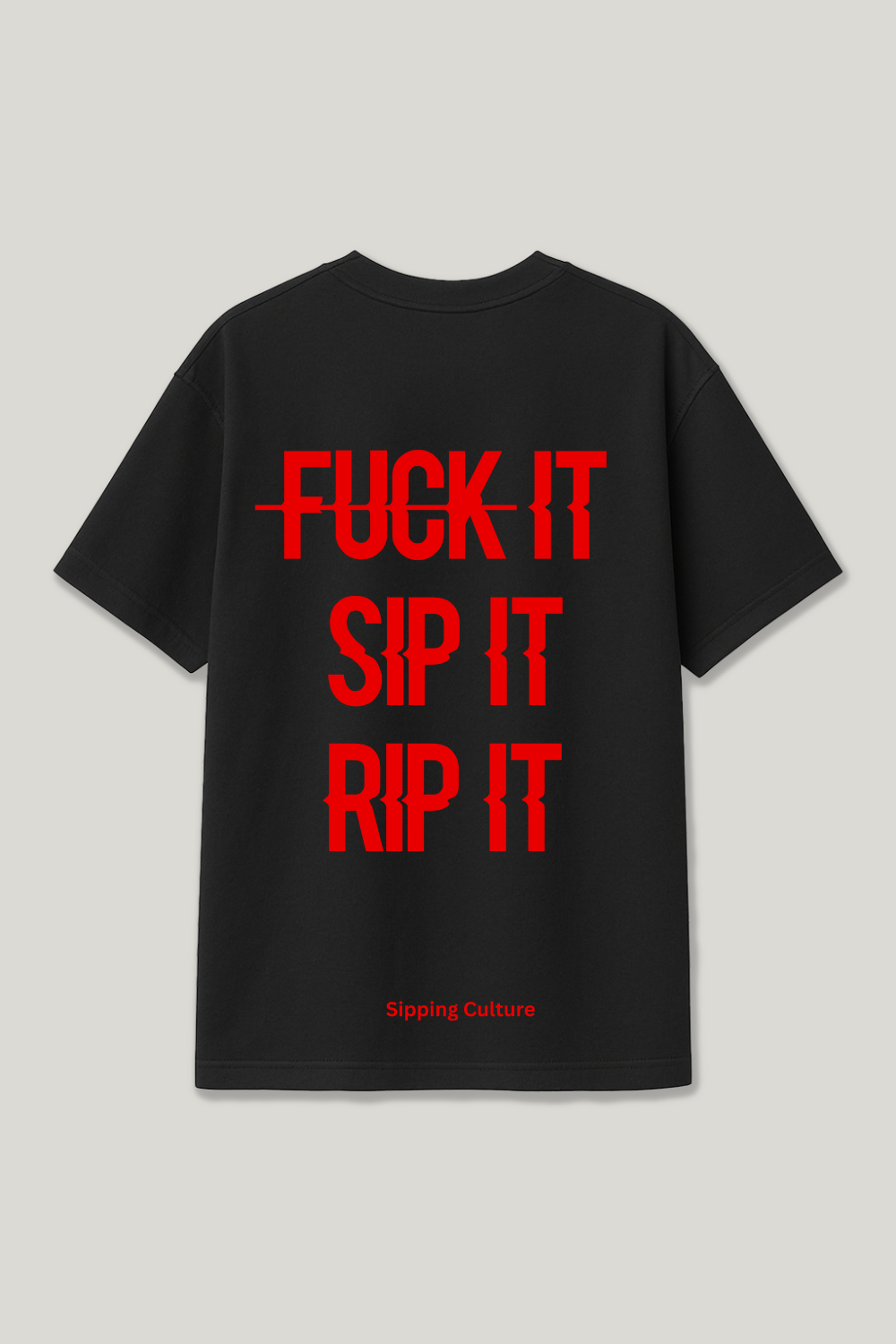 Fuck It, Sip It, Rip It Regular Shirt