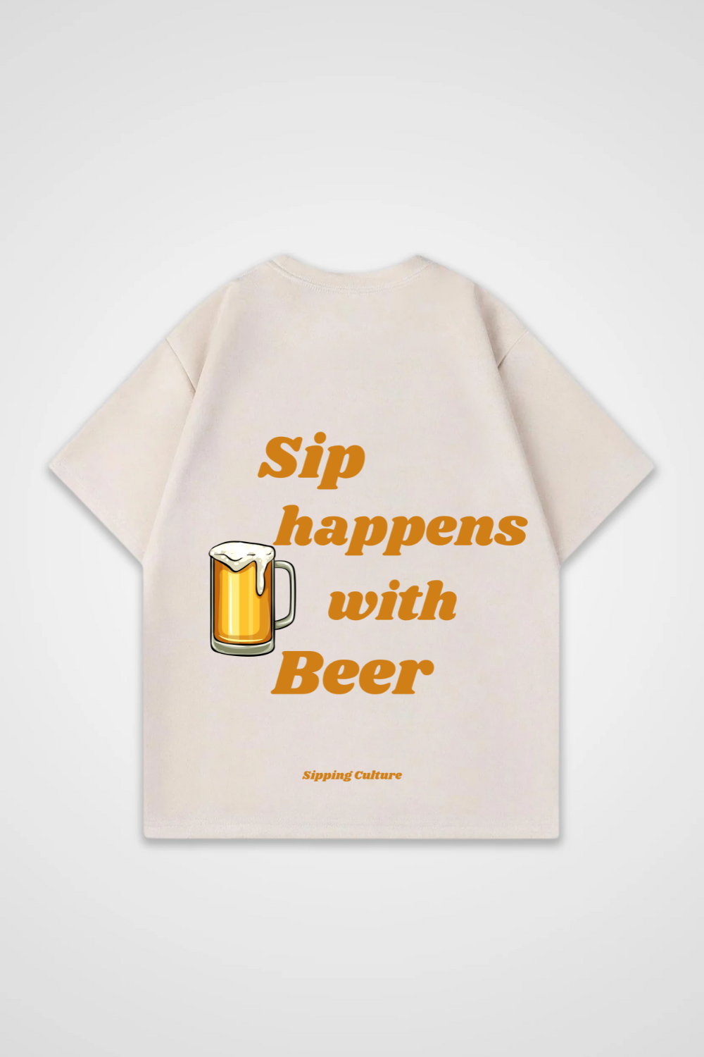 Sip happens with Beer Oversized Shirt