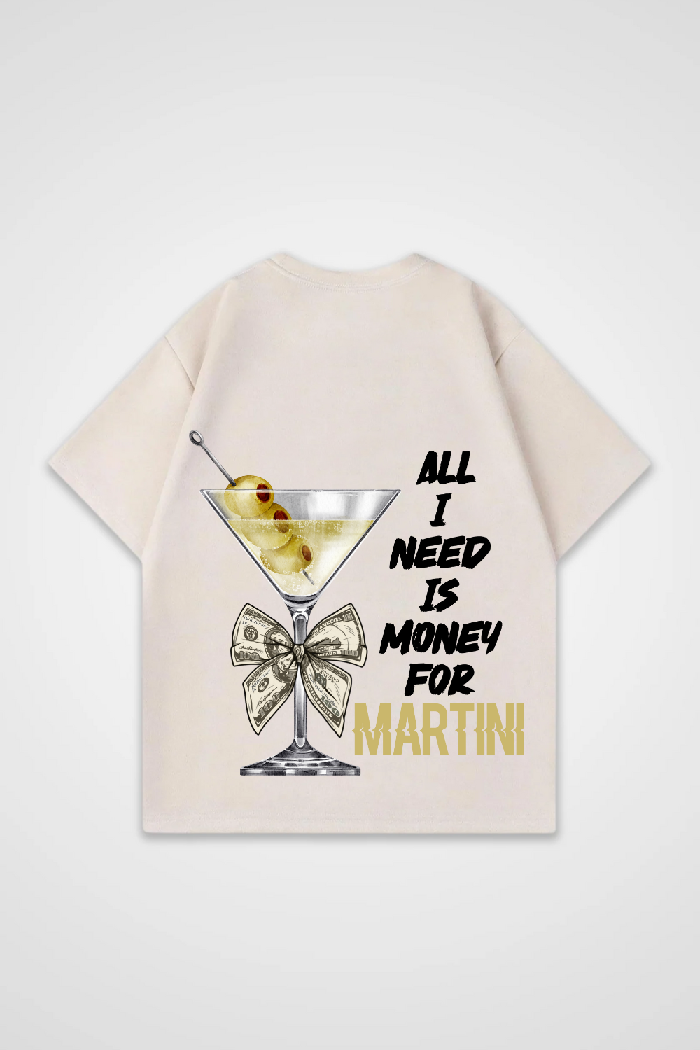 Need Money for Martini Oversized Shirt