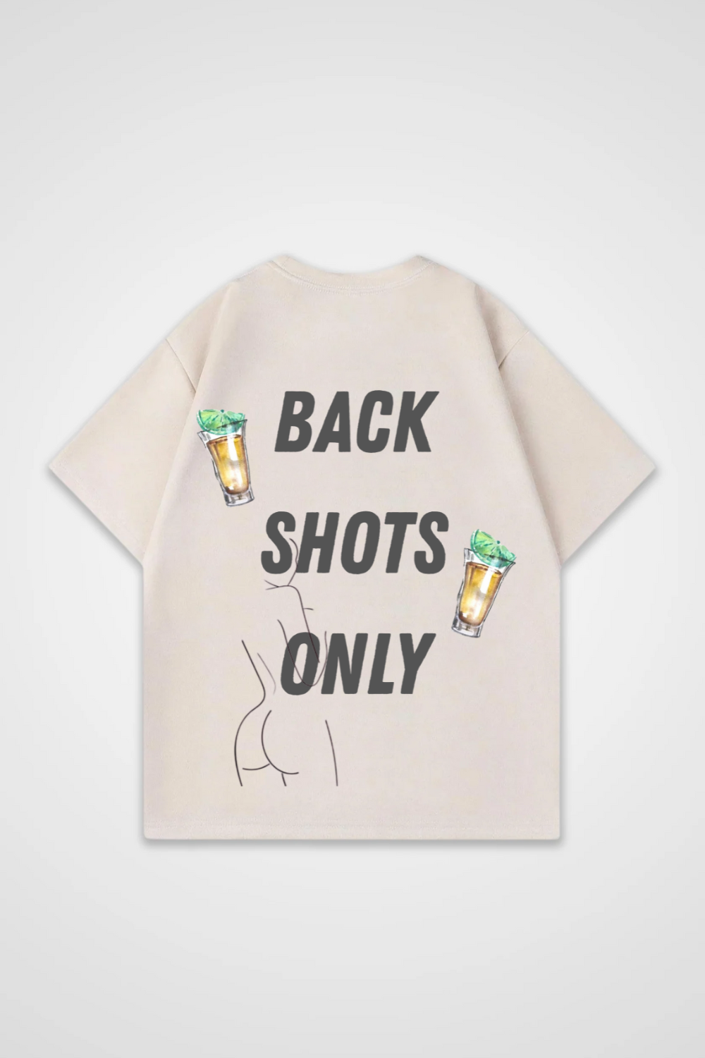 Back Shots Only Oversized Shirt