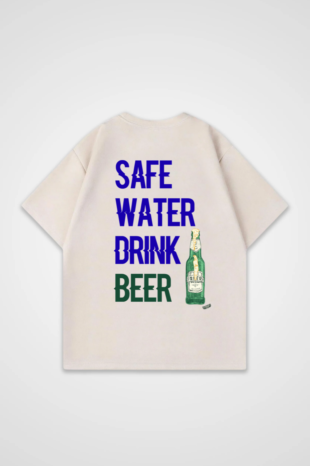 Safe Water Drink Beer Oversized Shirt