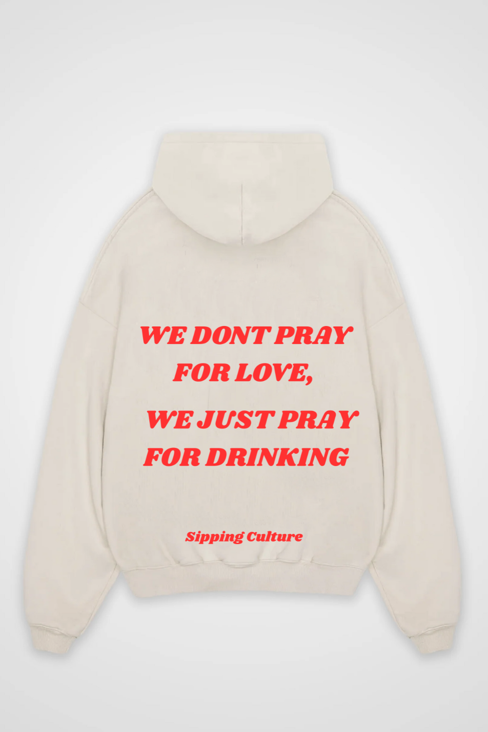 We dont pray for Love Oversized Hoodie