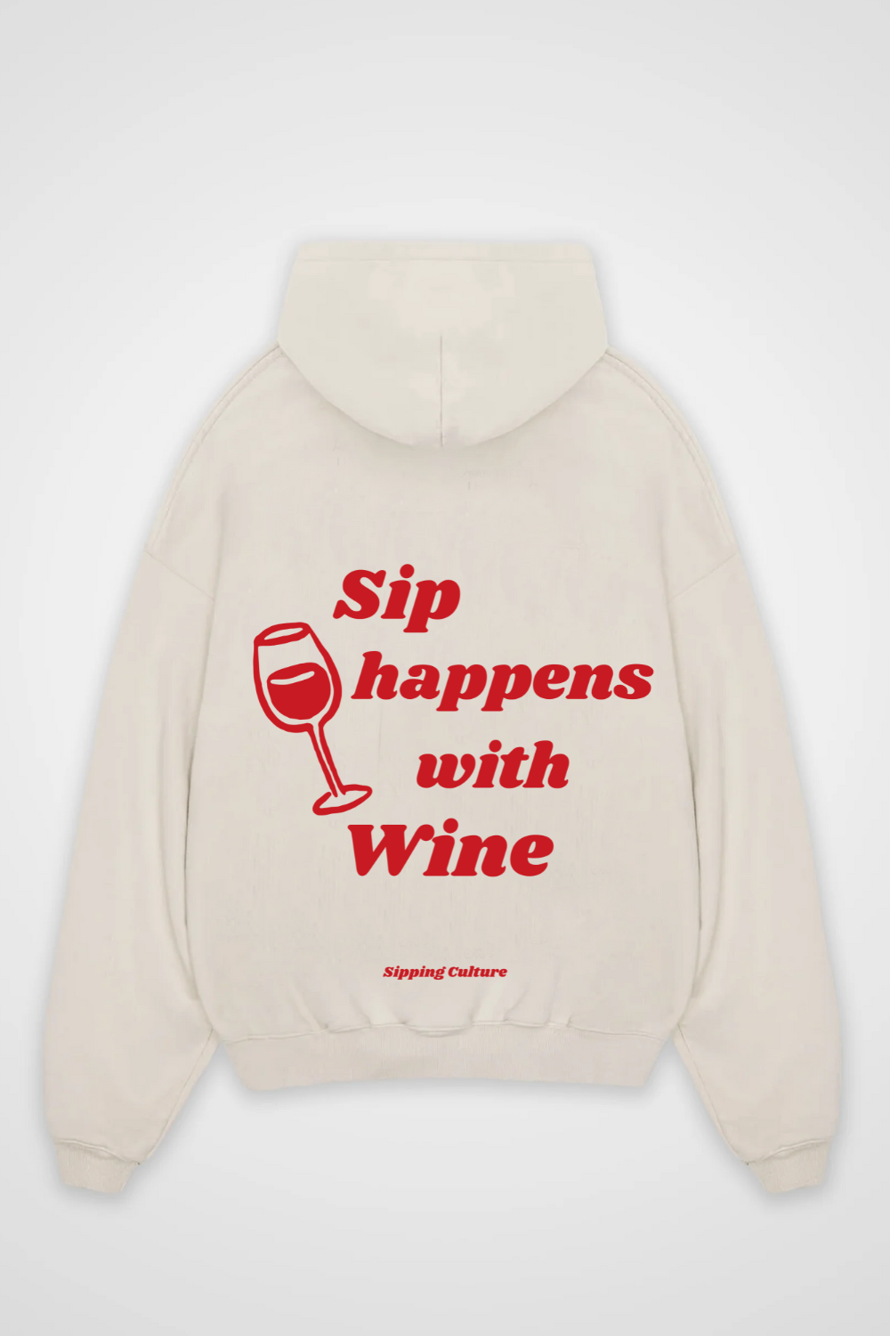 Sip happens with Wine Oversized Hoodie