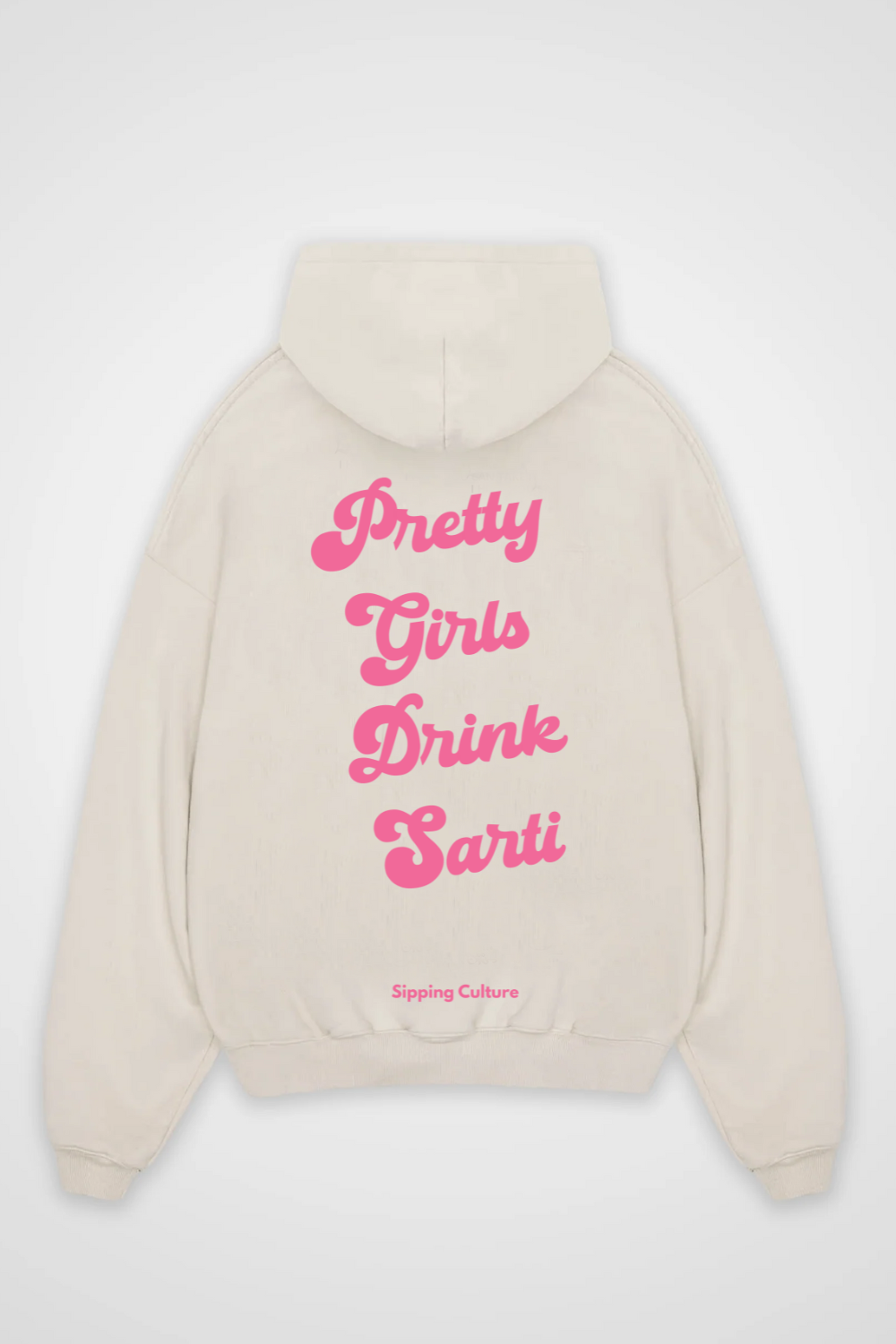 Pretty Girls drink Sarti Oversized Hoodie