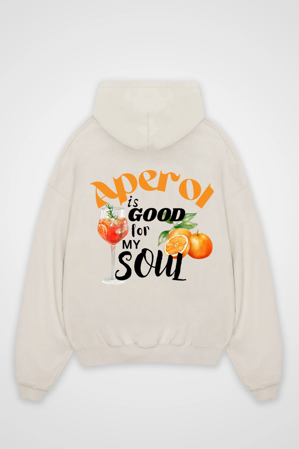 Aperol is God for my Soul Oversized Hoodie