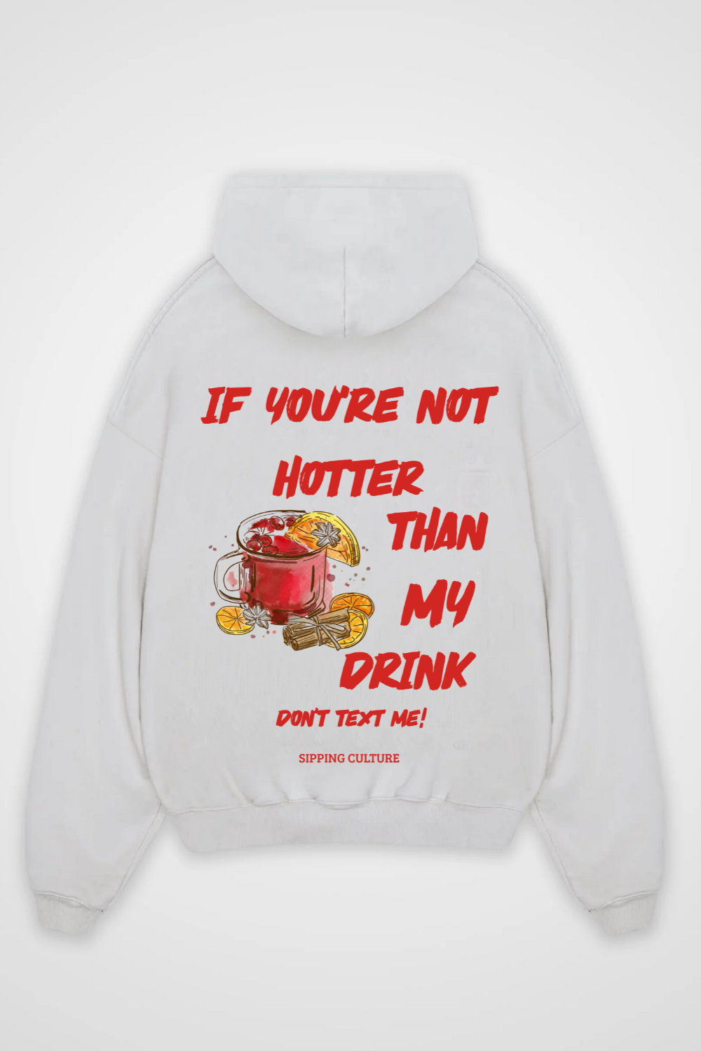 Hotter than my Drink Oversized Hoodie