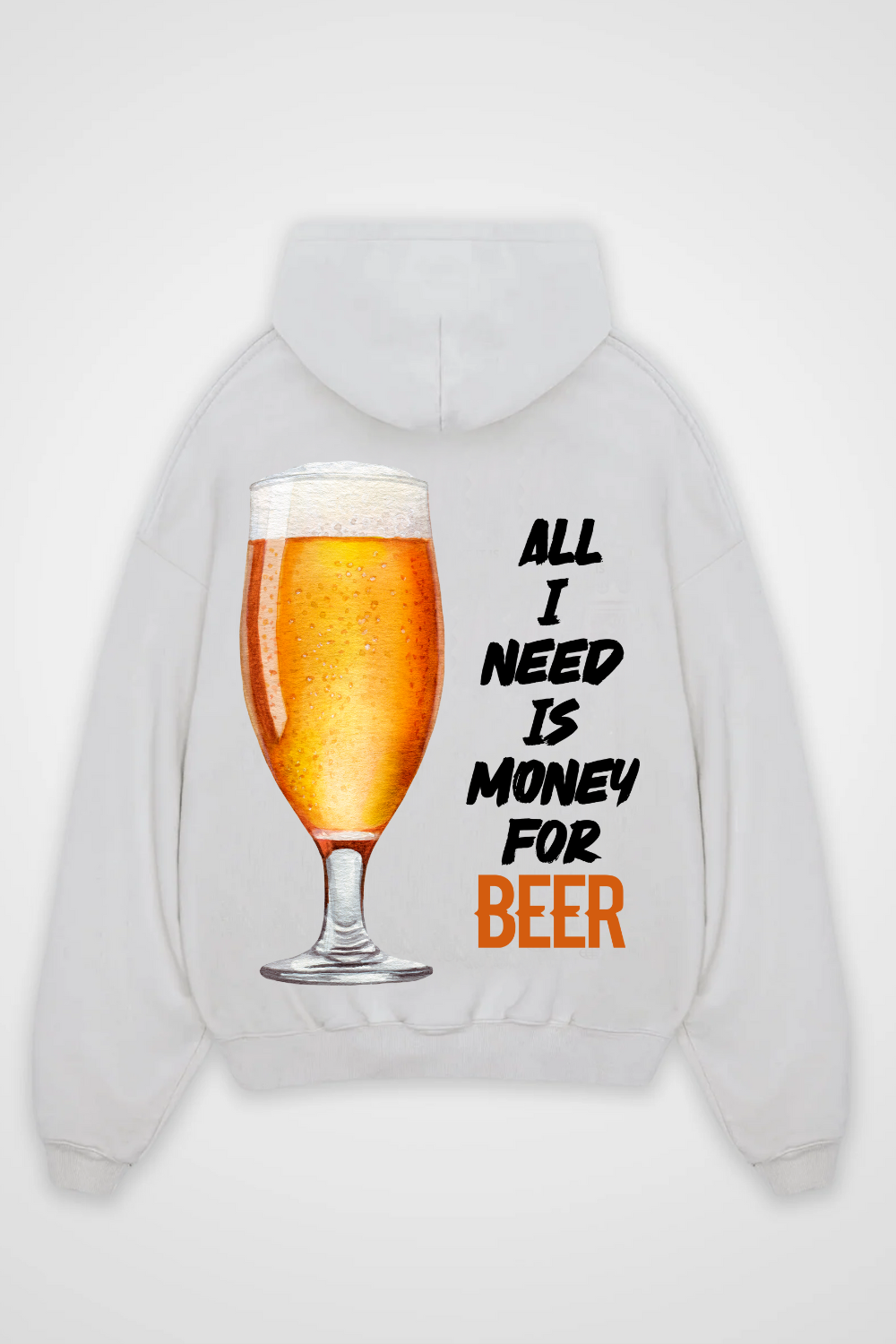 Need Money for Beer Oversized Hoodie
