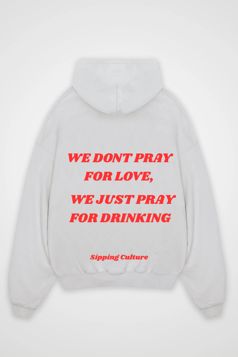 We dont pray for Love Oversized Hoodie
