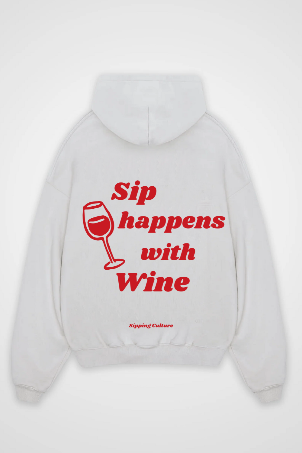 Sip happens with Wine Oversized Hoodie