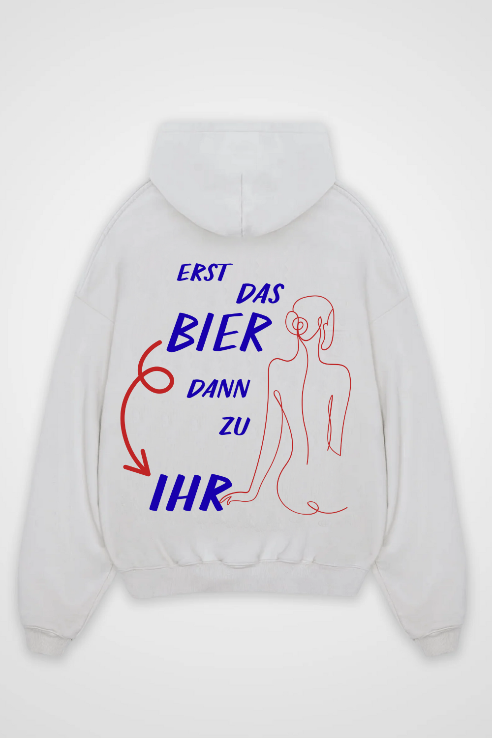Erst das Bier dann zu Ihr Oversized Hoodie