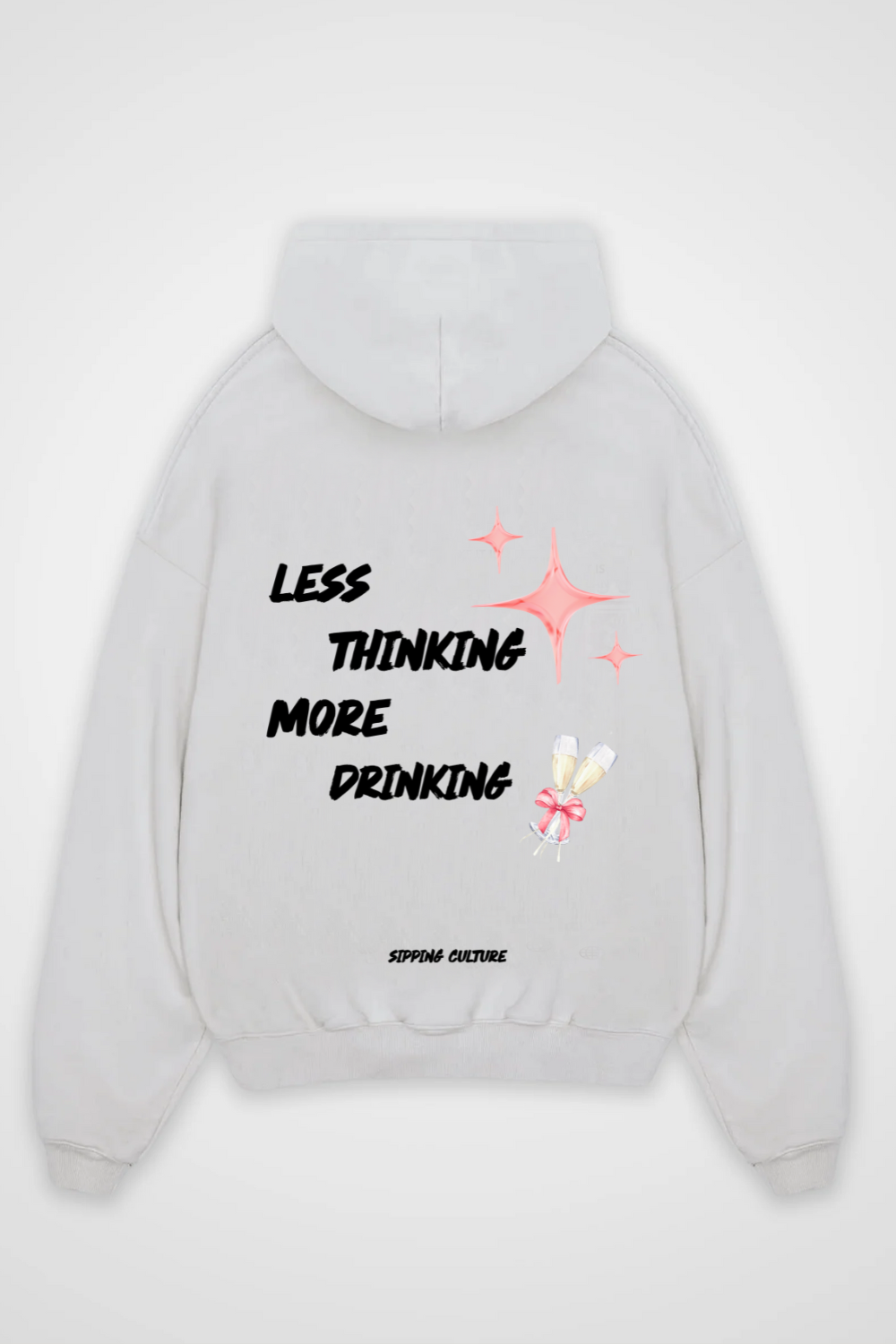 Less Thinking More Drinking Oversized Hoodie