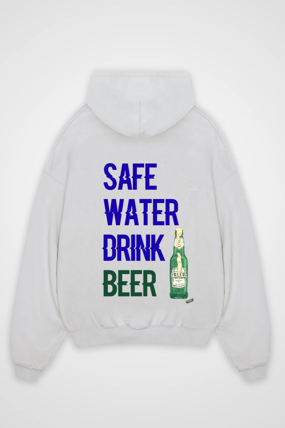 Safe Water Drink Beer Oversized Hoodie
