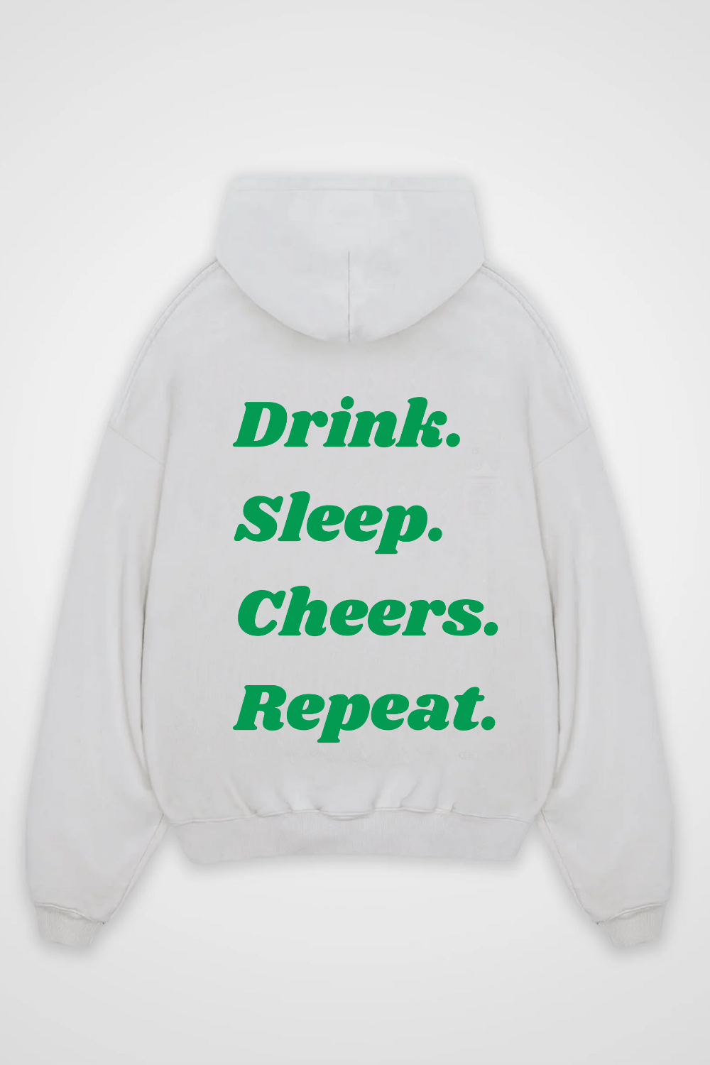 Drink. Sleep. Cheers. Repeat. Oversized Hoodie