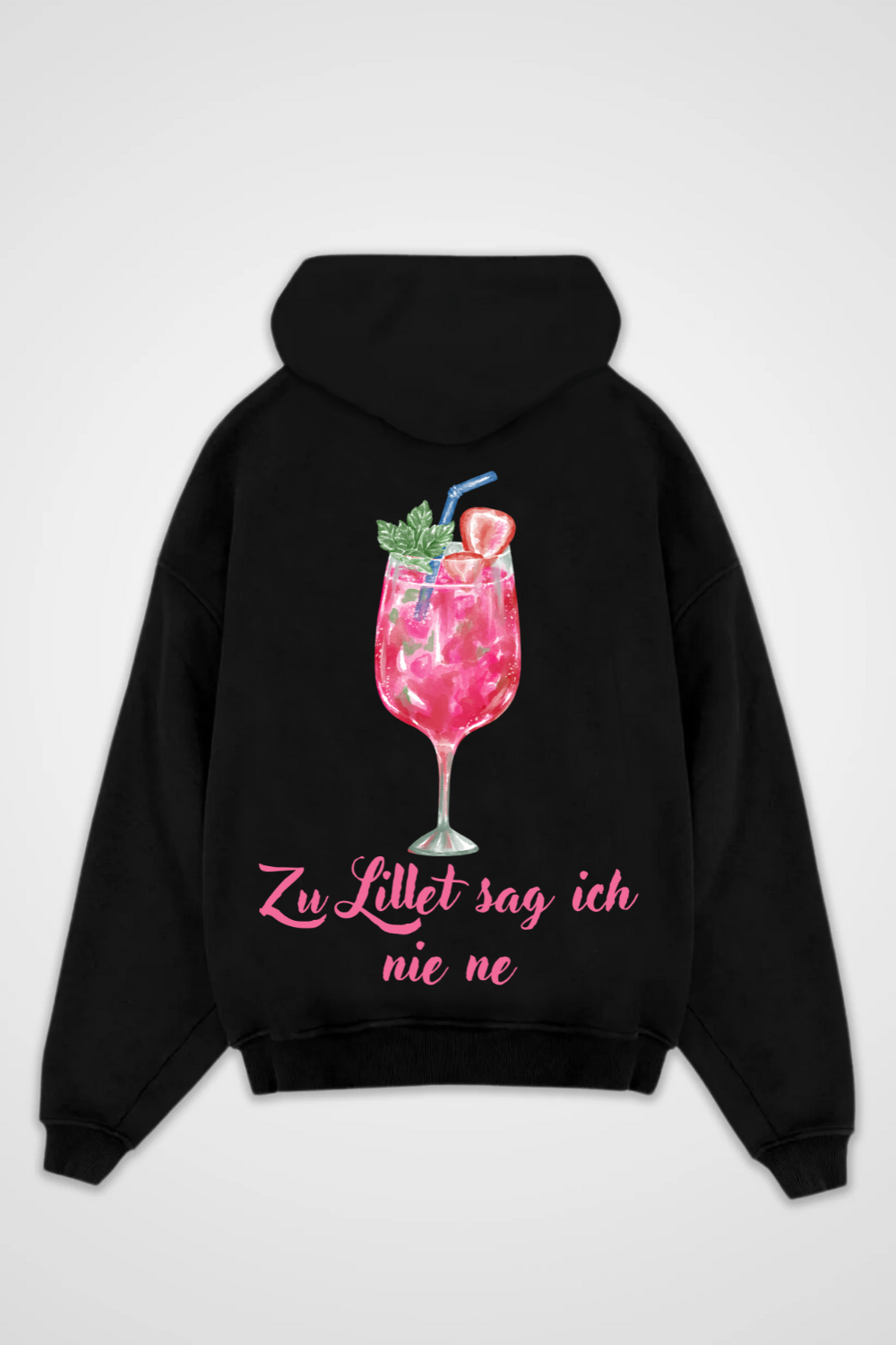 Zu Lillet sag ich nie ne Oversized Hoodie