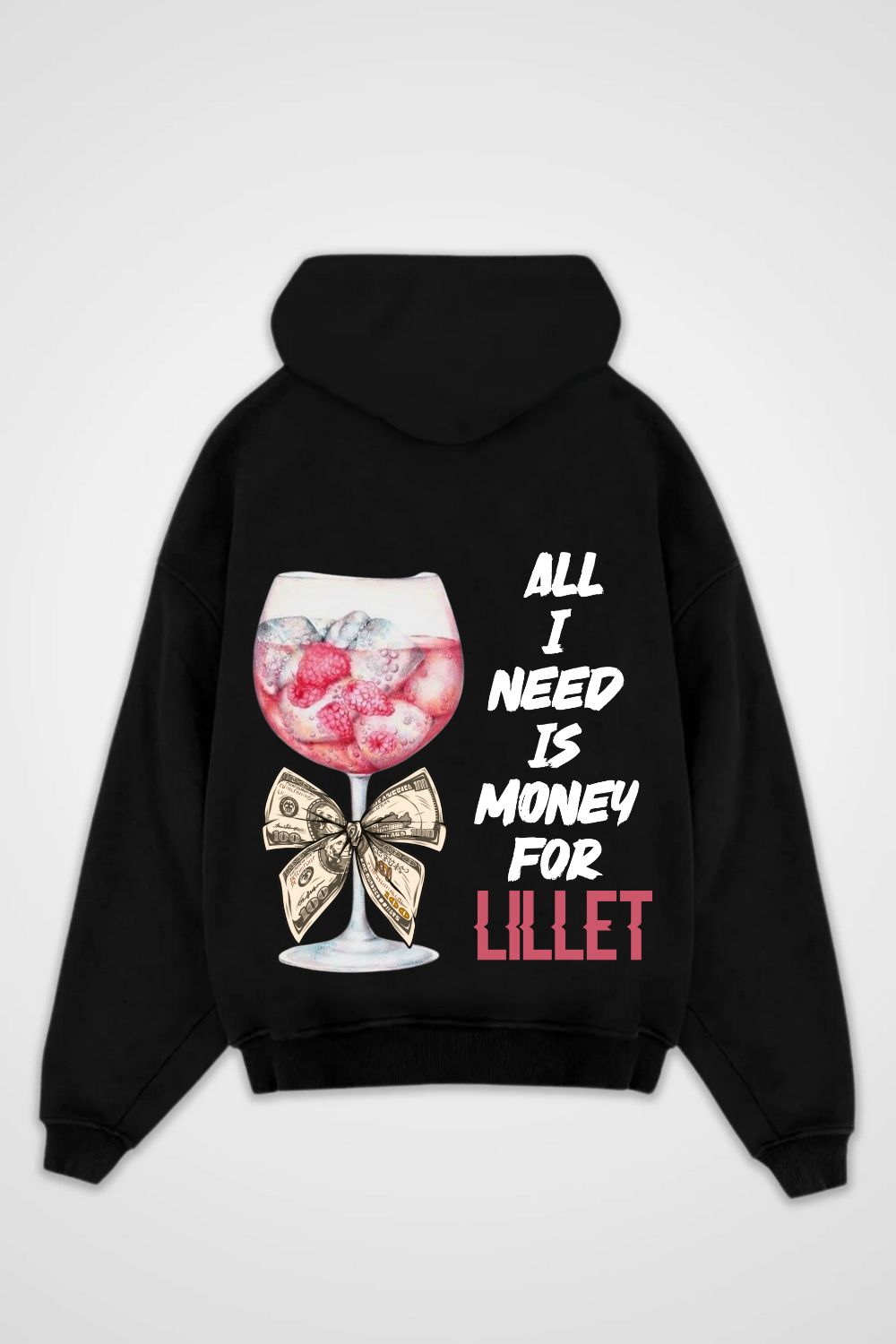 Need Money for Lillet Oversized Hoodie