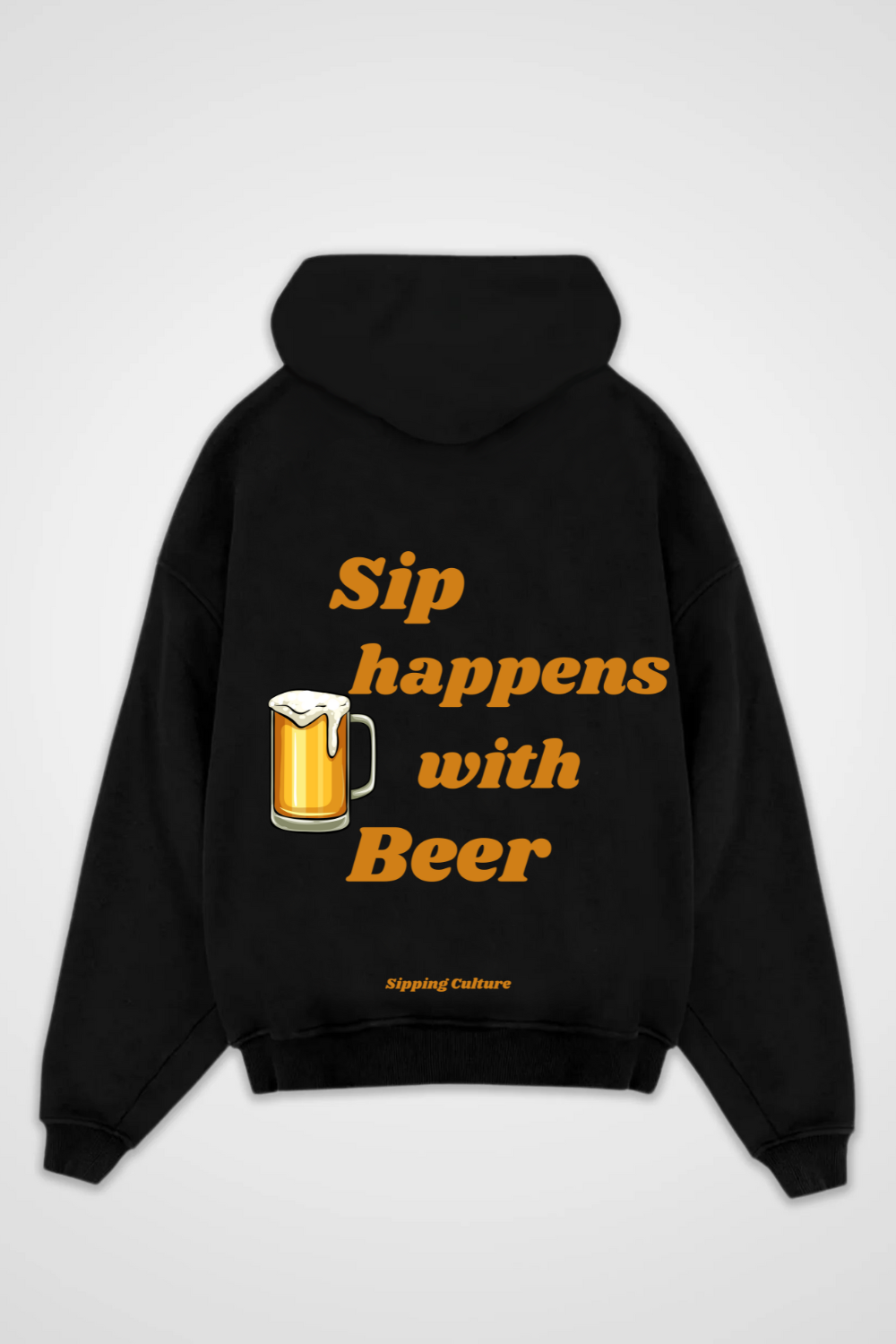 Sip happens with Beer Oversized Hoodie