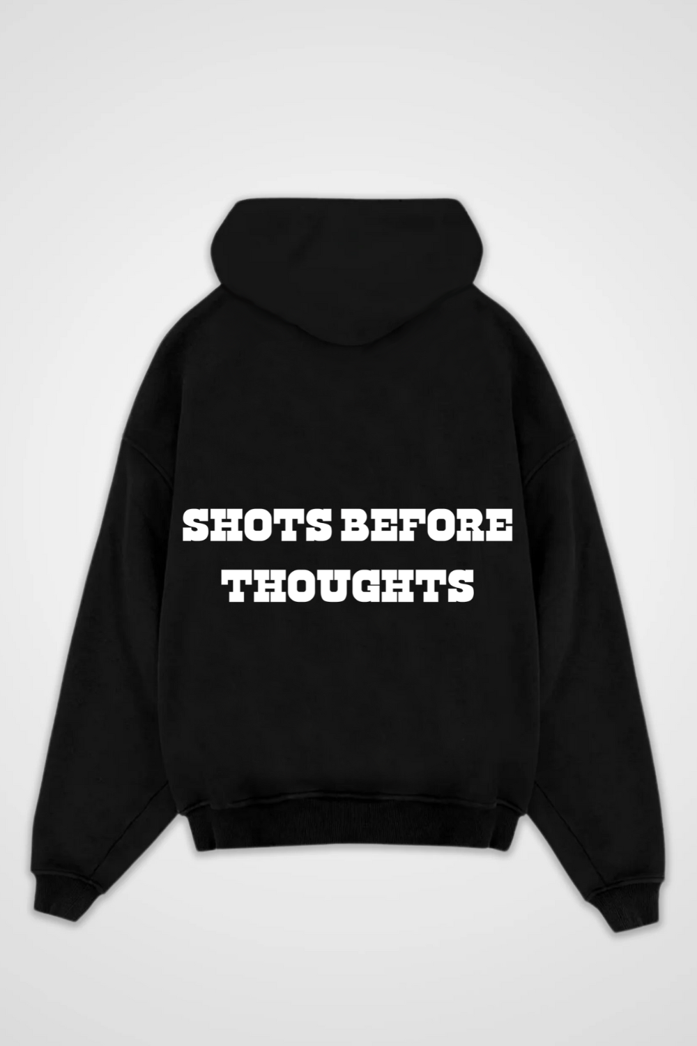 Shots before Thoughts Oversized Hoodie