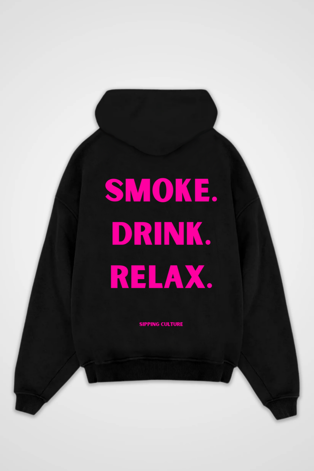 Smoke. Drink. Relax. Pink Oversized Hoodie