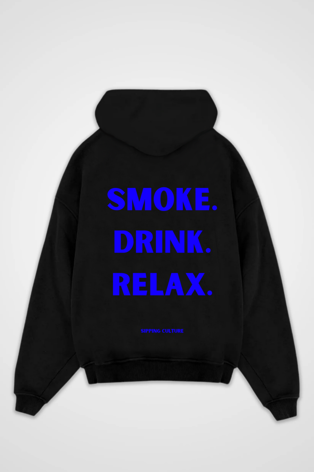 Smoke. Drink. Relax. Blau Oversized Hoodie