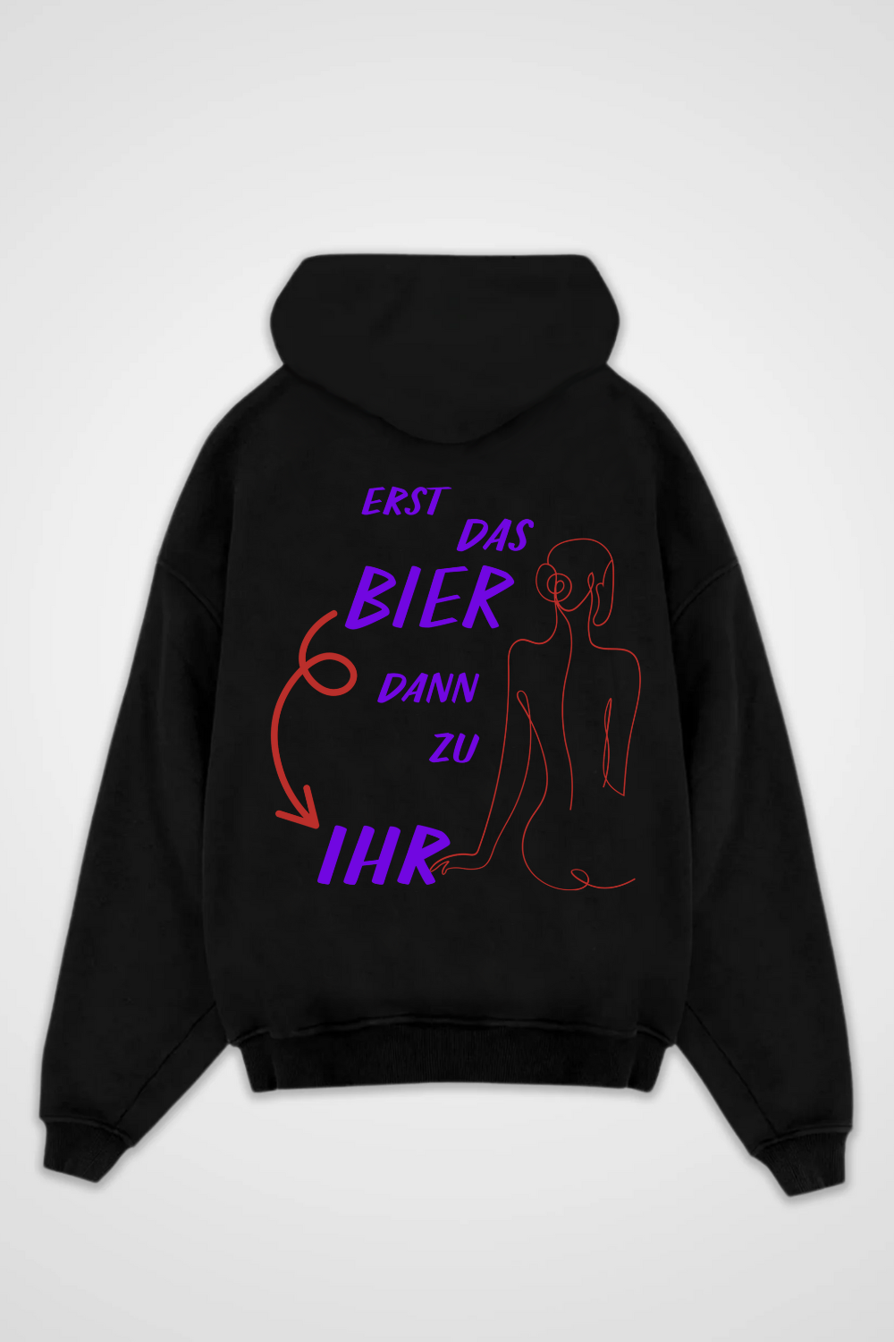 Erst das Bier dann zu Ihr Oversized Hoodie