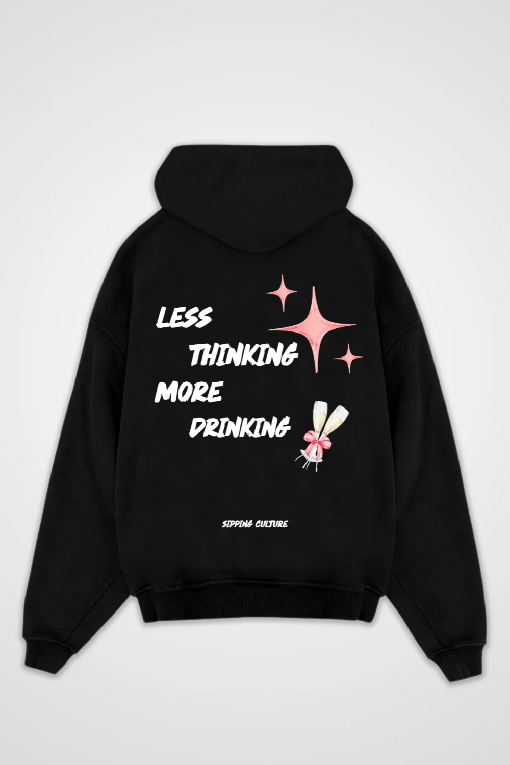 Less Thinking More Drinking Oversized Hoodie