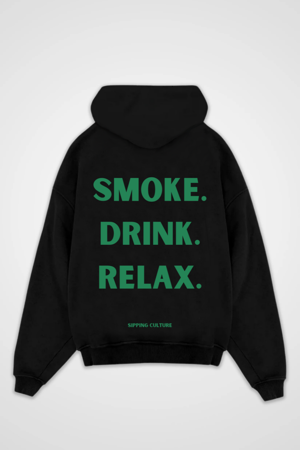 Smoke. Drink. Relax. Grün Oversized Hoodie