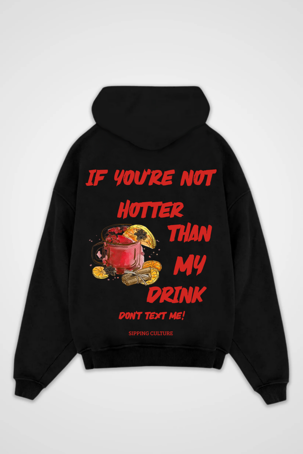 Hotter than my Drink Oversized Hoodie