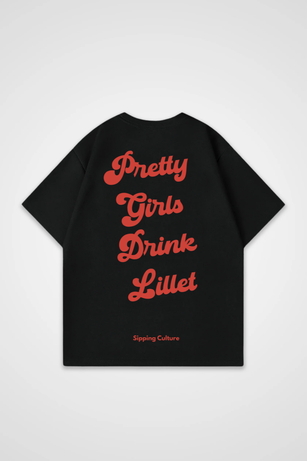 Pretty Girls drink Lillet Oversized Shirt