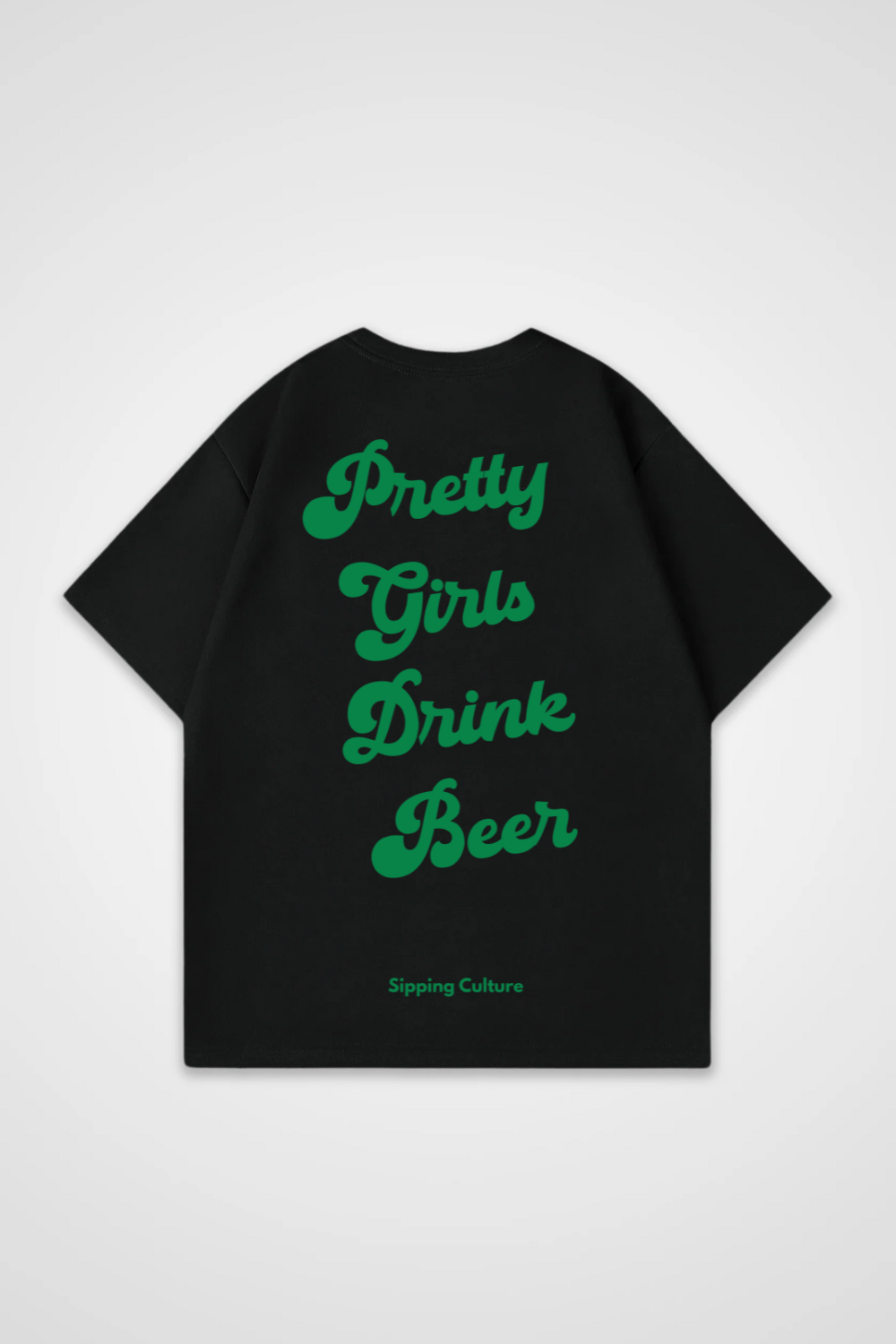 Pretty Girls drink Beer Oversized Shirt