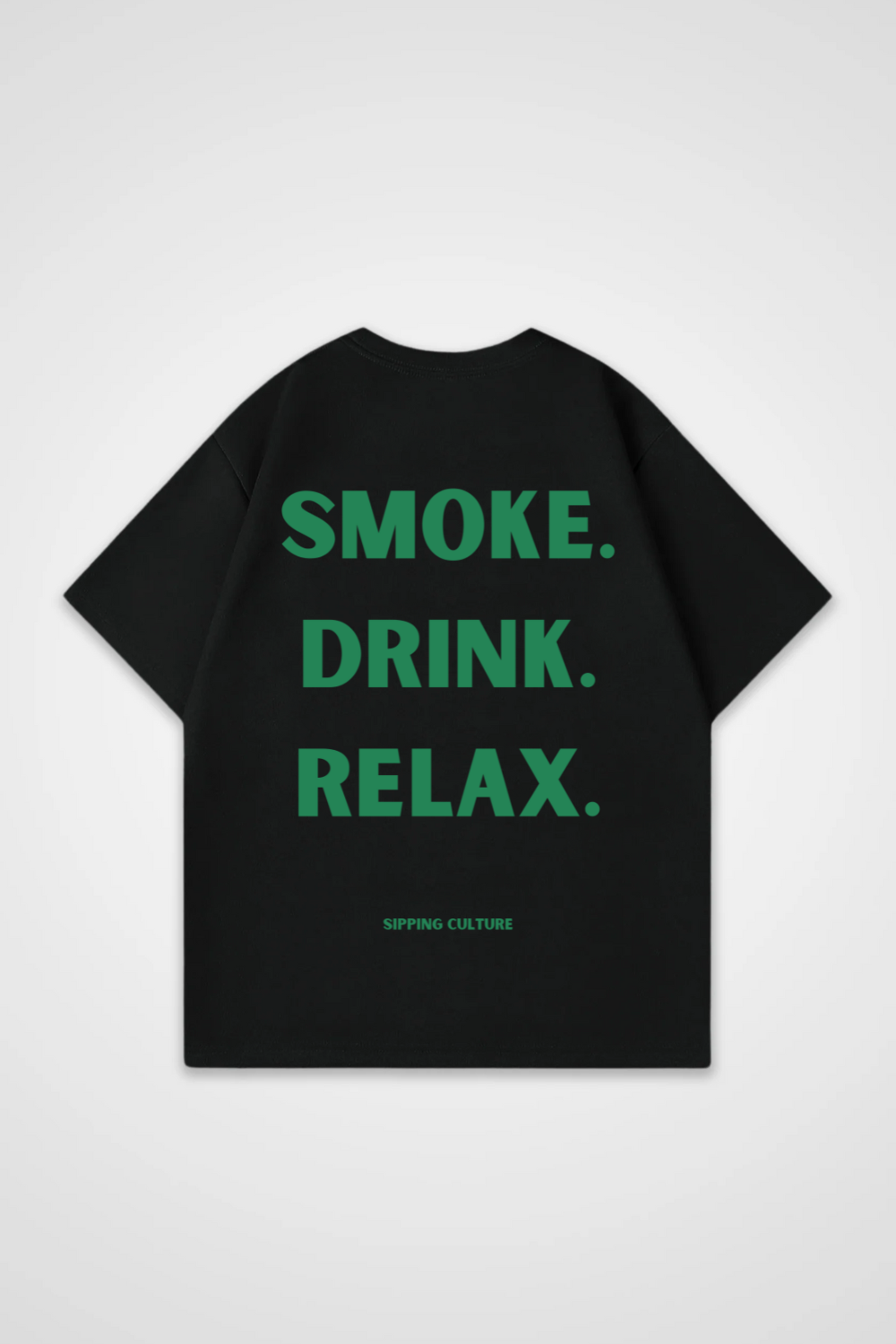 Smoke. Drink. Relax. Grün Oversized Shirt
