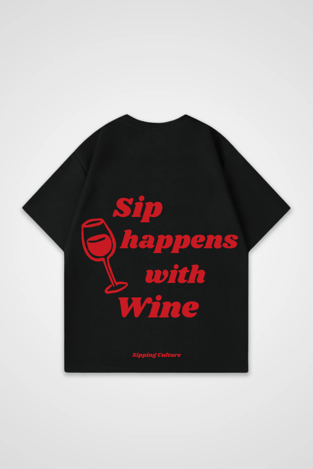 Sip happens with Wine Oversized Shirt