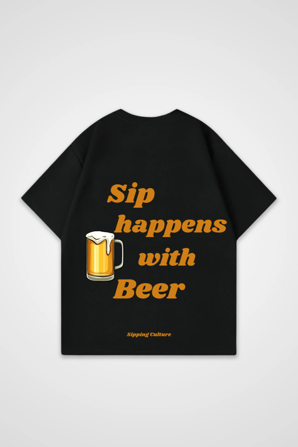 Sip happens with Beer Oversized Shirt