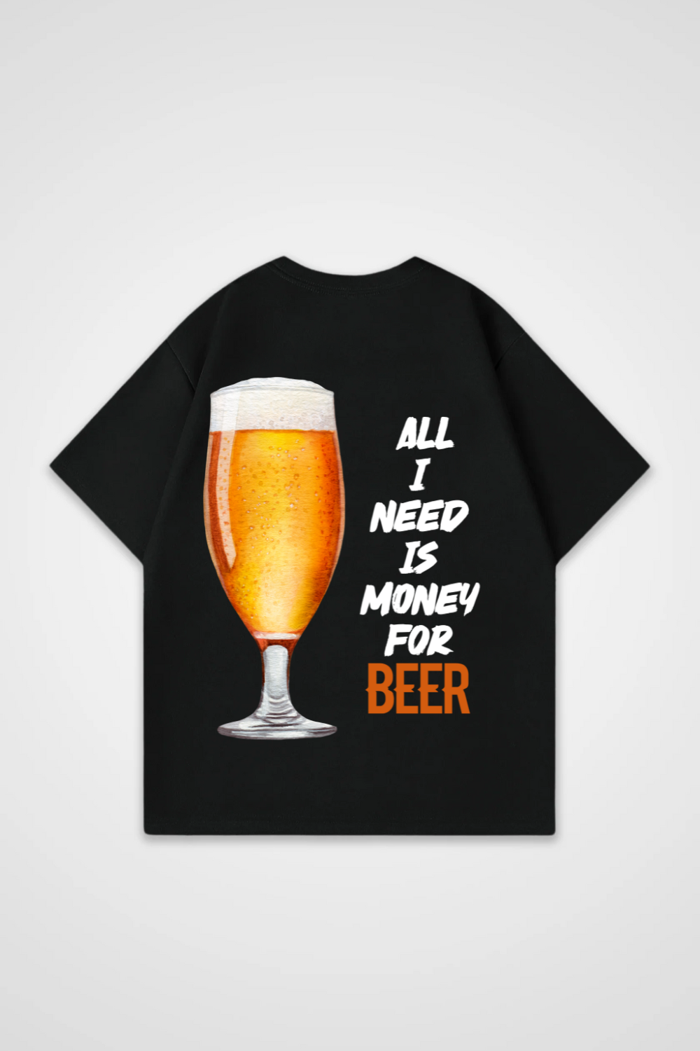Need Money for Beer Oversized Shirt