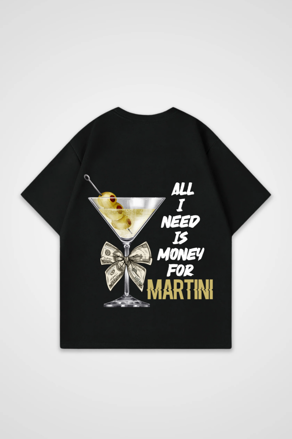Need Money for Martini Oversized Shirt