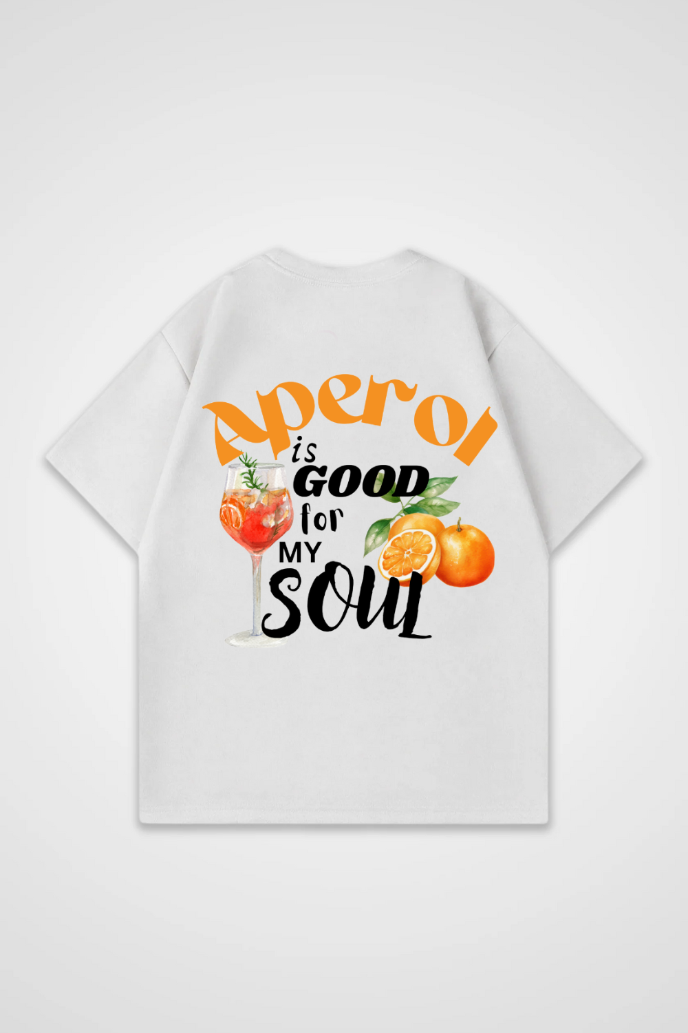 Aperol is God for my Soul Oversized Shirt