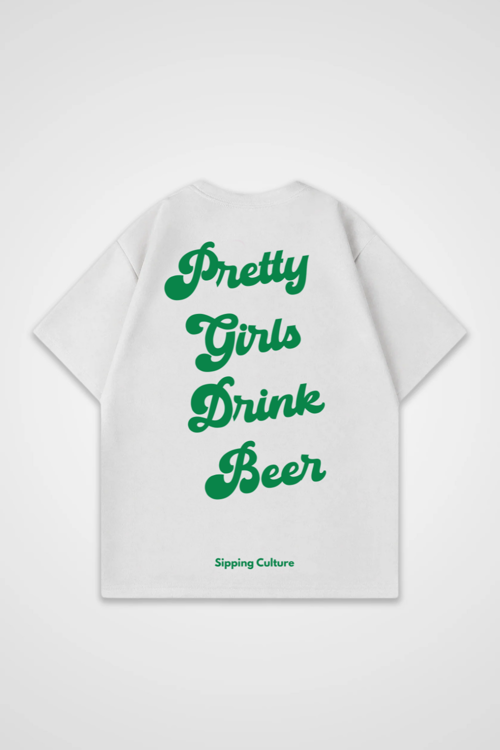 Pretty Girls drink Beer Oversized Shirt