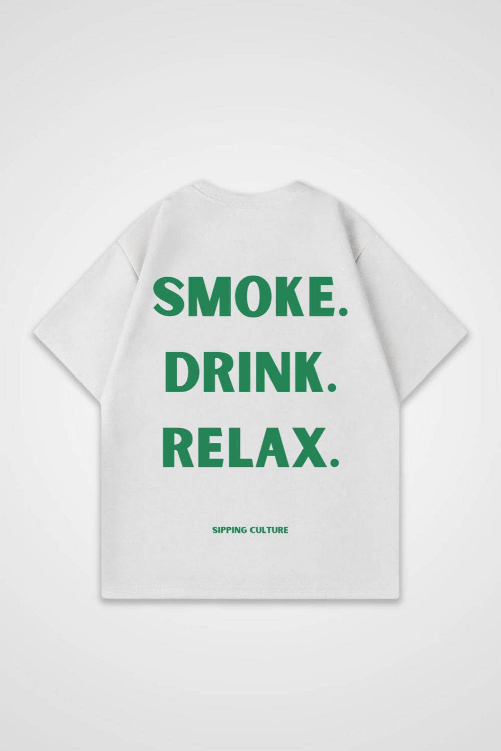 Smoke. Drink. Relax. Grün Oversized Shirt