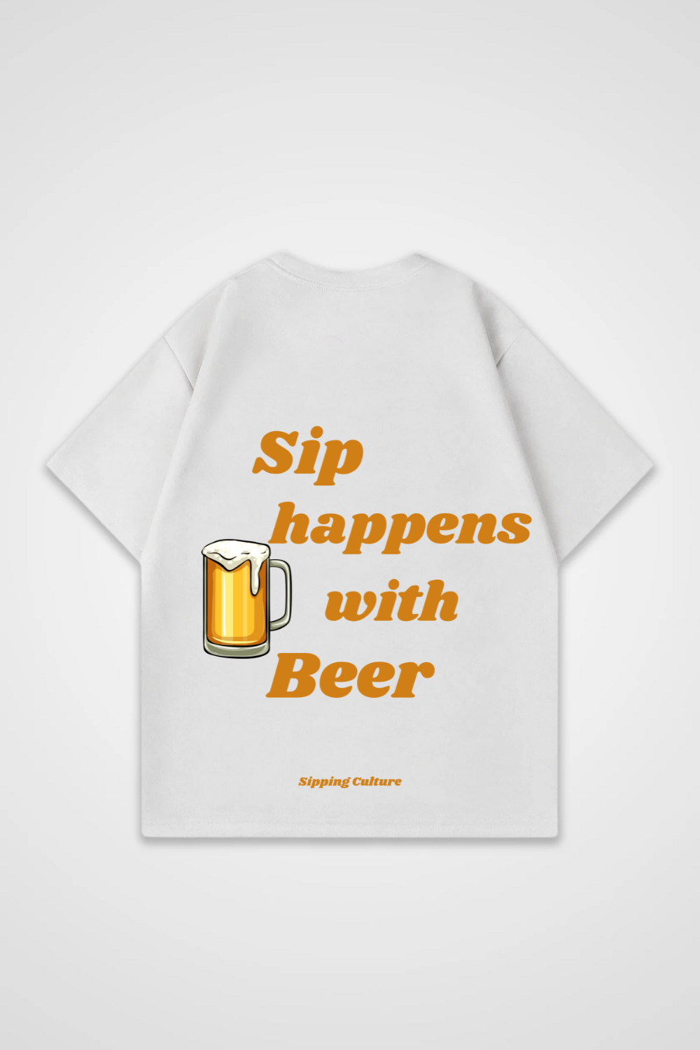 Sip happens with Beer Oversized Shirt