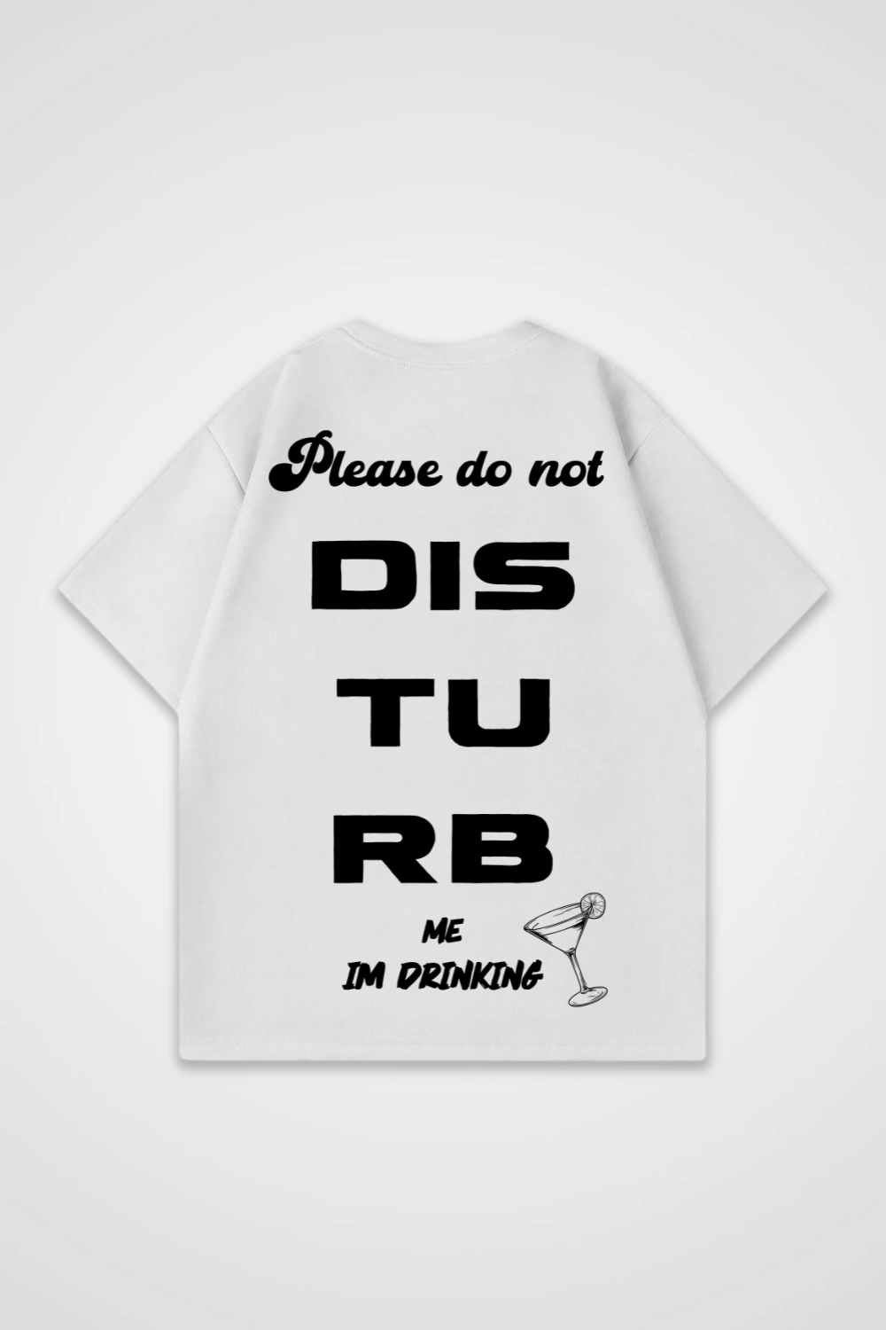 Do not Disturbe me Oversized Shirt