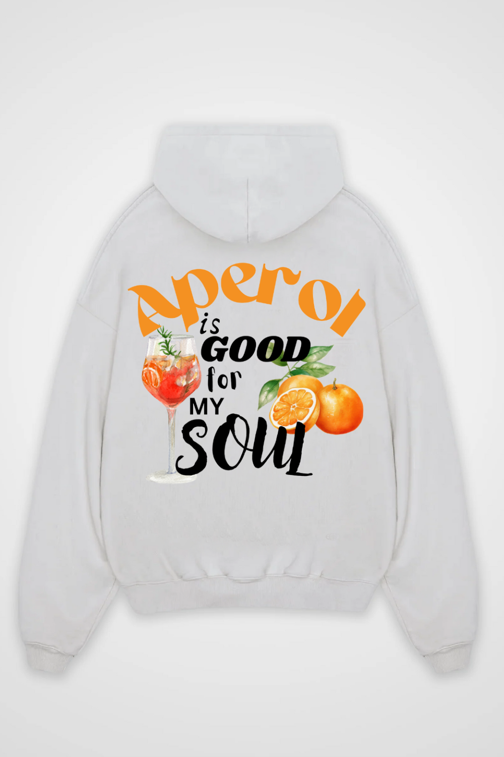 Aperol is God for my Soul Oversized Hoodie