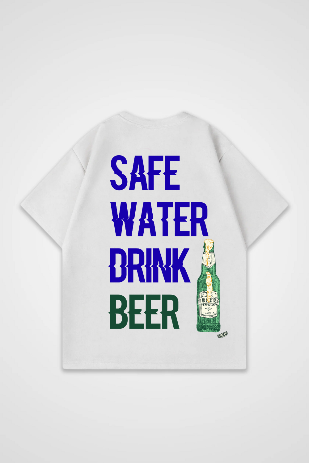 Safe Water Drink Beer Oversized Shirt