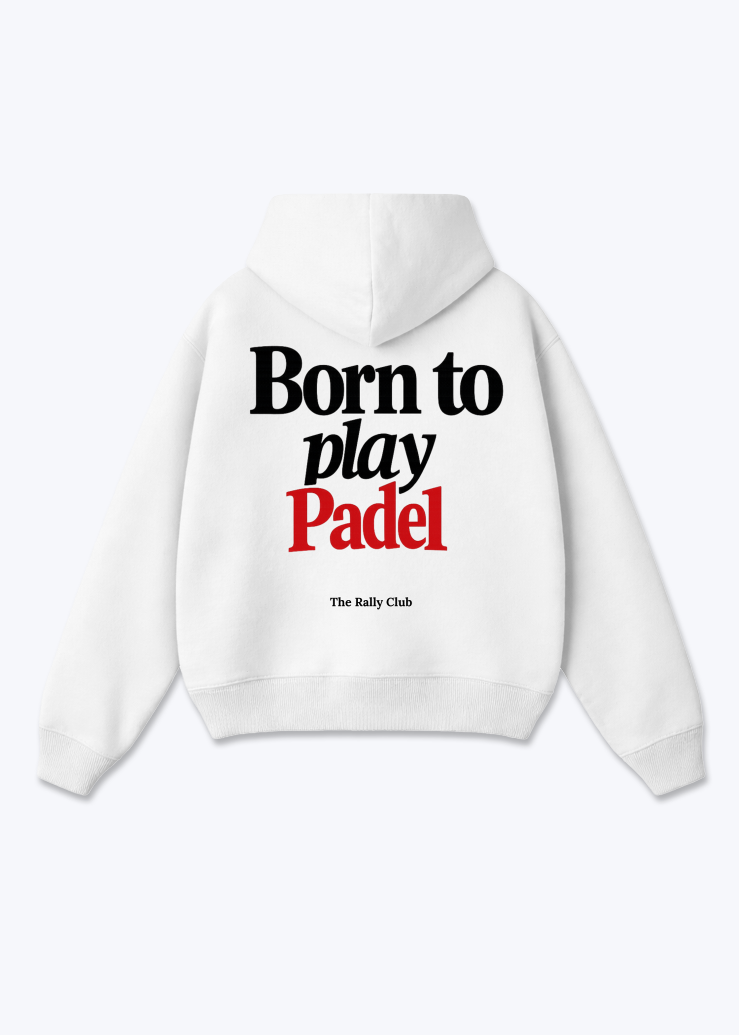 Born To Play Padel Oversized Hoodie - White Back (Designed)